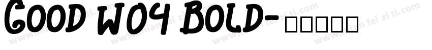 Good W04 Bold字体转换